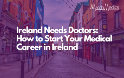 Ireland Needs Doctors: How to Start Your Medical Career in Ireland