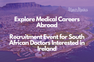 Explore Medical Careers Abroad: Recruitment Events for South African Doctors Interested in Ireland